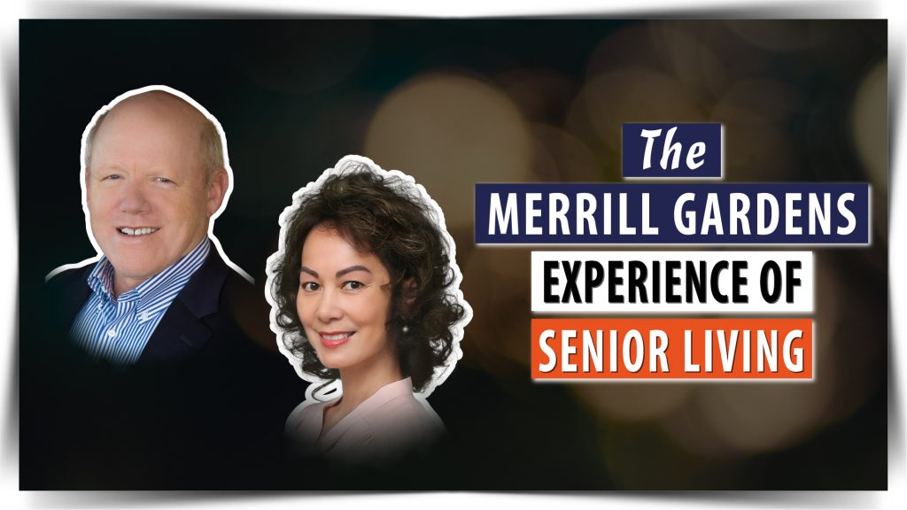William Pettit - The Merrill Gardens Experience of Senior Living, 5 Must-haves of Senior Living, Middle Income Affordable Housing, Technology Usability for Seniors