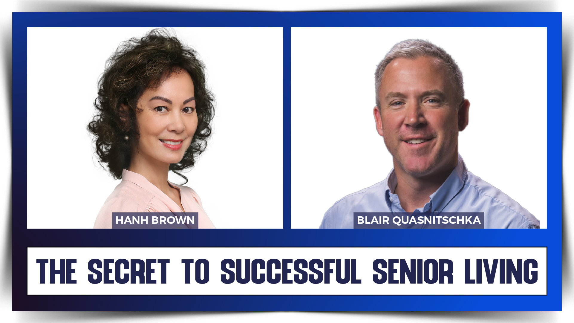Blair Quasnitschka Secrets to Successful Senior Living senior