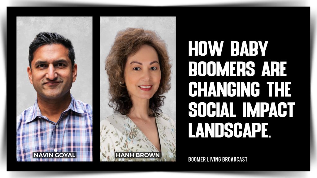 Navin Goyal - How Baby Boomers Are Changing the Social Impact Landscape